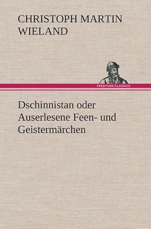 Bild des Verkufers fr Dschinnistan oder Auserlesene Feen- und Geistermrchen zum Verkauf von AHA-BUCH GmbH