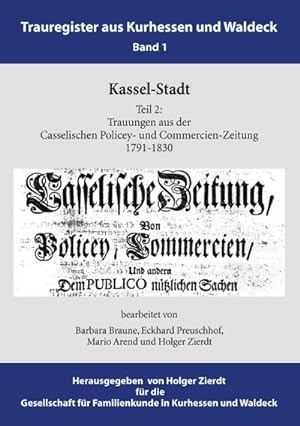 Bild des Verkufers fr Kassel-Stadt : Trauungen aus der Casselischen Policey- und Commercien-Zeitung 1791-1830 zum Verkauf von AHA-BUCH GmbH