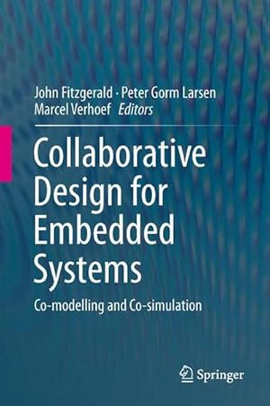 Image du vendeur pour Collaborative Design for Embedded Systems : Co-modelling and Co-simulation mis en vente par AHA-BUCH GmbH
