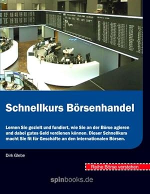 Bild des Verkufers fr Brse verstehen: Schnellkurs Brsenhandel : Lernen Sie gezielt und fundiert, wie Sie an der Brse agieren und dabei gutes Geld verdienen knnen. Dieser Schnellkurs macht Sie fit fr Geschfte an den internationalen Brsen. zum Verkauf von AHA-BUCH GmbH