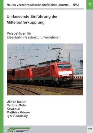 Bild des Verkufers fr Neues verkehrswissenschaftliches Journal - Ausgabe 13 : Umfassende Einfhrung der Mittelpufferkupplung zum Verkauf von AHA-BUCH GmbH