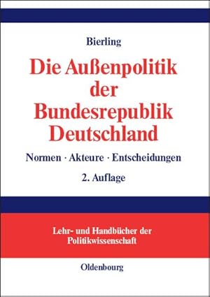 Seller image for Die Auenpolitik der Bundesrepublik Deutschland : Normen, Akteure, Entscheidungen for sale by AHA-BUCH GmbH