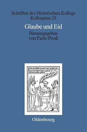 Seller image for Glaube und Eid : Treueformeln, Glaubensbekenntnisse und Sozialdisziplinierung zwischen Mittelalter und Neuzeit for sale by AHA-BUCH GmbH