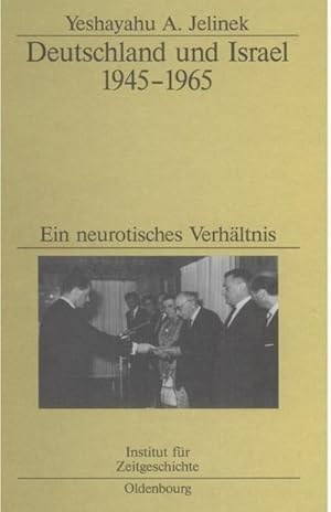 Bild des Verkufers fr Deutschland und Israel 19451965 : Ein neurotisches Verhltnis zum Verkauf von AHA-BUCH GmbH