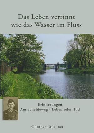 Bild des Verkufers fr Das Leben verrinnt wie das Wasser im Fluss : Am Scheideweg - Leben oder Tod zum Verkauf von AHA-BUCH GmbH