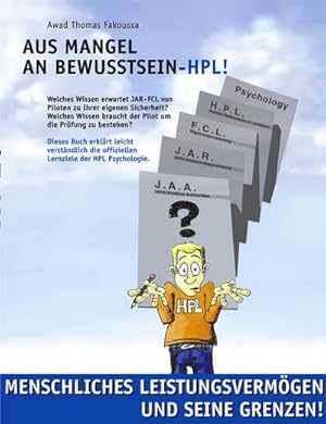 Seller image for Aus Mangel an Bewusstsein - HPL! : Menschliches Leistungsvermgen und seine Grenzen for sale by AHA-BUCH GmbH