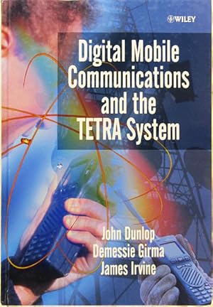 Bild des Verkufers fr Digital Mobile Communications and the TETRA System. zum Verkauf von Entelechy Books