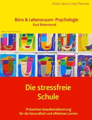 Bild des Verkufers fr Die stressfreie Schule : Bro & Lebensraum-Psychologie zum Verkauf von AHA-BUCH GmbH