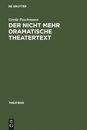 Bild des Verkufers fr Der nicht mehr dramatische Theatertext : Aktuelle Bhnenstcke und ihre dramaturgische Analyse zum Verkauf von AHA-BUCH GmbH