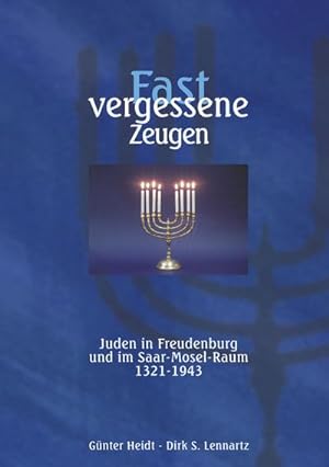 Immagine del venditore per Fast vergessene Zeugen. Juden in Freudenburg und im Saar- Mosel-Raum 1321 - 1943 venduto da AHA-BUCH GmbH
