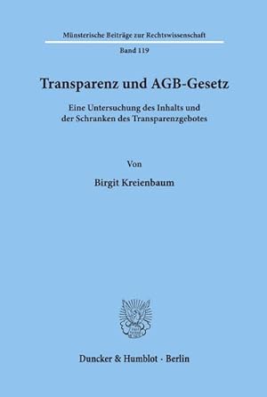 Imagen del vendedor de Transparenz und AGB-Gesetz. : Eine Untersuchung des Inhalts und der Schranken des Transparenzgebotes. a la venta por AHA-BUCH GmbH