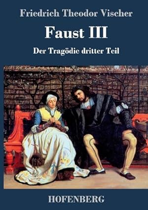 Imagen del vendedor de Faust III : Der Tragdie dritter Teil a la venta por AHA-BUCH GmbH