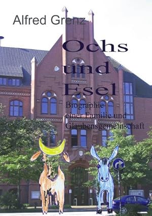 Bild des Verkufers fr Ochs und Esel : Biographie einer Familie und Glaubensgemeinschaft zum Verkauf von AHA-BUCH GmbH