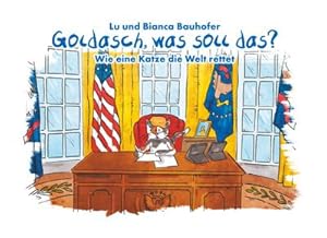 Imagen del vendedor de Goldasch, was soll das? : Wie eine Katze die Welt rettet a la venta por AHA-BUCH GmbH