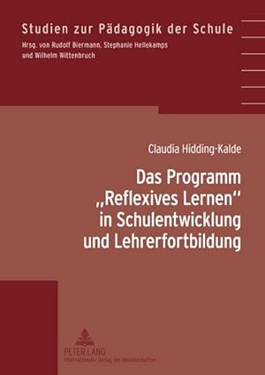 Seller image for Das Programm Reflexives Lernen in Schulentwicklung und Lehrerfortbildung : Studien zur Grndungs- und Aufbauphase einer Grundschule for sale by AHA-BUCH GmbH