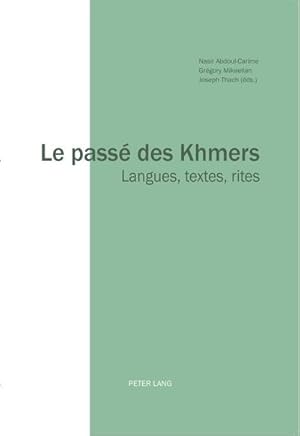 Imagen del vendedor de Le pass des Khmers : Langues, textes, rites a la venta por AHA-BUCH GmbH