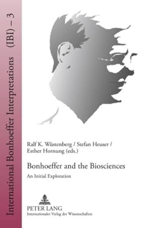 Seller image for Bonhoeffer and the Biosciences : An Initial Exploration for sale by AHA-BUCH GmbH