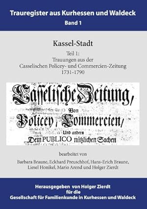 Bild des Verkufers fr Kassel-Stadt : Trauungen aus der Casselischen Policey- und Commercien-Zeitung 1731-1790 zum Verkauf von AHA-BUCH GmbH