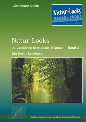 Bild des Verkufers fr Natur-Looks im Landkreis Rotenburg (Wmme) - Band 2 : Ein Natur-Lesebuch zum Verkauf von AHA-BUCH GmbH