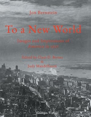 Seller image for To a New World : Photos and Impressions of America in 1937 for sale by AHA-BUCH GmbH