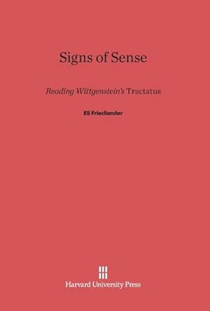 Image du vendeur pour Signs of Sense : Reading Wittgenstein's Tractatus mis en vente par AHA-BUCH GmbH