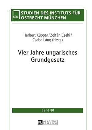 Bild des Verkufers fr Vier Jahre ungarisches Grundgesetz zum Verkauf von AHA-BUCH GmbH