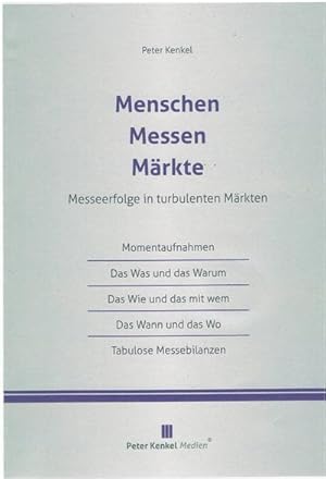 Seller image for Menschen Messen Mrkte : Messeerfolge in turbulenten Mrkten for sale by AHA-BUCH GmbH