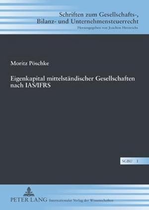 Seller image for Eigenkapital mittelstndischer Gesellschaften nach IAS/IFRS for sale by AHA-BUCH GmbH