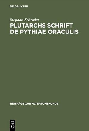Bild des Verkufers fr Plutarchs Schrift De Pythiae oraculis : Text, Einleitung und Kommentar zum Verkauf von AHA-BUCH GmbH