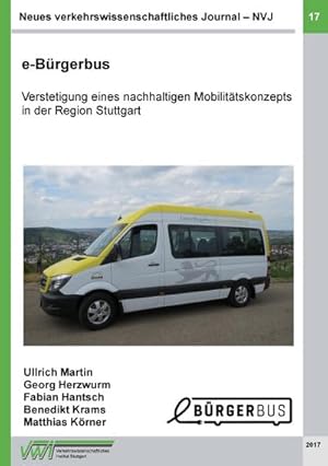 Bild des Verkufers fr Neues verkehrswissenschaftliches Journal - Ausgabe 17 : e-Brgerbus: Verstetigung eines nachhaltigen Mobilittskonzepts in der Region Stuttgart zum Verkauf von AHA-BUCH GmbH