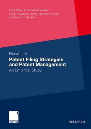 Imagen del vendedor de Patent Filing Strategies and Patent Management : An Empirical Study a la venta por AHA-BUCH GmbH