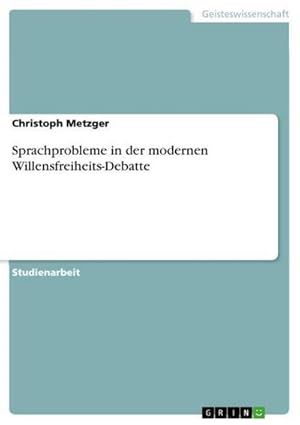 Bild des Verkufers fr Sprachprobleme in der modernen Willensfreiheits-Debatte zum Verkauf von AHA-BUCH GmbH