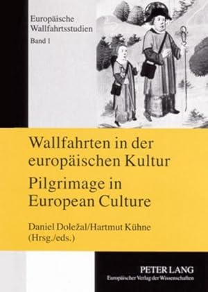 Bild des Verkufers fr Wallfahrten in der europischen Kultur - Pilgrimage in European Culture : Tagungsband Pbram 26.-29. Mai 2004- Proceedings of the Symposium Pbram, May 26 th -29 th 2004 zum Verkauf von AHA-BUCH GmbH