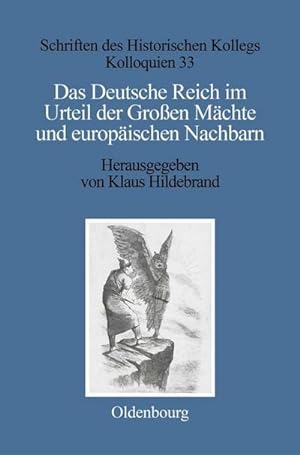 Bild des Verkufers fr Das Deutsche Reich im Urteil der Groen Mchte und europischen Nachbarn (18711945) zum Verkauf von AHA-BUCH GmbH