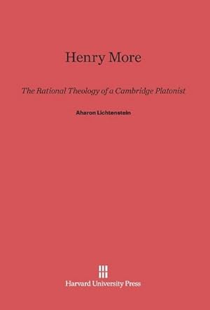 Bild des Verkufers fr Henry More : The Rational Theology of a Cambridge Platonist zum Verkauf von AHA-BUCH GmbH