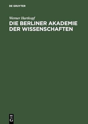 Bild des Verkufers fr Die Berliner Akademie der Wissenschaften : Ihre Mitglieder und Preistrger 17001990 zum Verkauf von AHA-BUCH GmbH