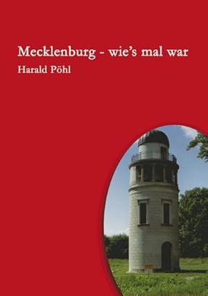 Bild des Verkufers fr Mecklenburg - wie's mal war : Mecklenburgs ernste Geschichte - nicht ganz so ernst erzhlt zum Verkauf von AHA-BUCH GmbH