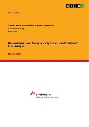 Bild des Verkufers fr Notwendigkeit von Compliance Systemen im Mittelstand? Eine Analyse zum Verkauf von AHA-BUCH GmbH