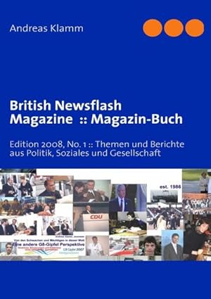 Bild des Verkufers fr British Newsflash Magazine :: Magazin-Buch : Edition 2008, No. 1 :: Themen und Berichte aus Politik, Soziales und Gesellschaft zum Verkauf von AHA-BUCH GmbH