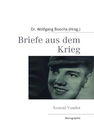 Immagine del venditore per Briefe aus dem Krieg : Konrad Vander venduto da AHA-BUCH GmbH