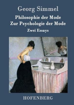 Bild des Verkufers fr Philosophie der Mode / Zur Psychologie der Mode : Zwei Essays zum Verkauf von AHA-BUCH GmbH