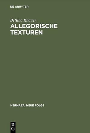 Bild des Verkufers fr Allegorische Texturen : Studien zum Prosawerk Clemens Brentanos zum Verkauf von AHA-BUCH GmbH