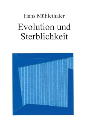 Bild des Verkufers fr Evolution und Sterblichkeit zum Verkauf von AHA-BUCH GmbH