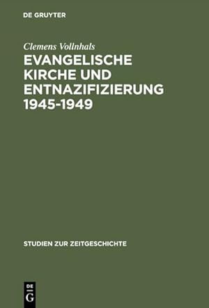 Seller image for Evangelische Kirche und Entnazifizierung 19451949 : Die Last der nationalsozialistischen Vergangenheit for sale by AHA-BUCH GmbH