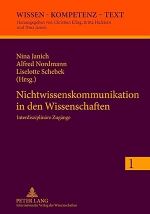 Bild des Verkufers fr Nichtwissenskommunikation in den Wissenschaften : Interdisziplinre Zugnge zum Verkauf von AHA-BUCH GmbH