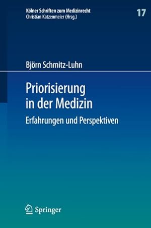 Bild des Verkufers fr Priorisierung in der Medizin : Erfahrungen und Perspektiven zum Verkauf von AHA-BUCH GmbH