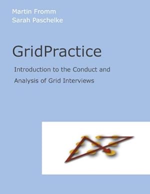 Bild des Verkufers fr Grid Practice : Introduction to the Conduct and Analysis of Grid Interviews zum Verkauf von AHA-BUCH GmbH