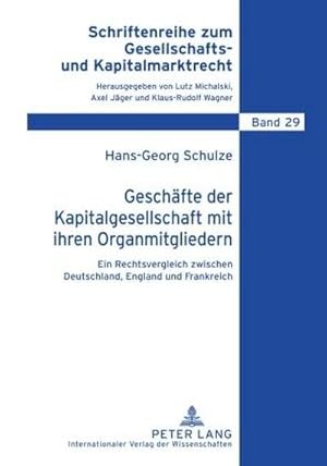 Bild des Verkufers fr Geschfte der Kapitalgesellschaft mit ihren Organmitgliedern : Ein Rechtsvergleich zwischen Deutschland, England und Frankreich zum Verkauf von AHA-BUCH GmbH