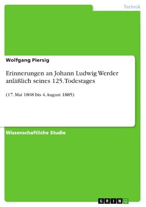 Bild des Verkufers fr Erinnerungen an Johann Ludwig Werder anllich seines 125. Todestages : (17. Mai 1808 bis 4. August 1885) zum Verkauf von AHA-BUCH GmbH