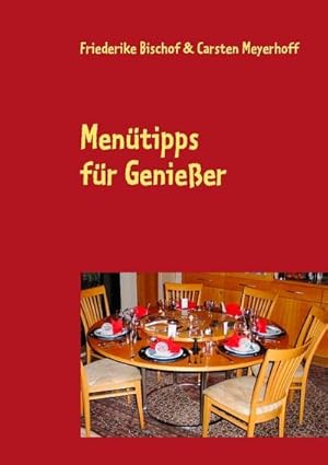 Bild des Verkufers fr Mentipps fr Genieer : 24 opulente Festmens - ganz ohne Stress zum Verkauf von AHA-BUCH GmbH